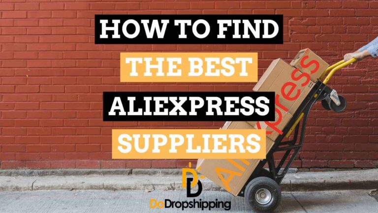 How to find the Best AliExpress Dropshipping Suppliers for your Dropshipping store