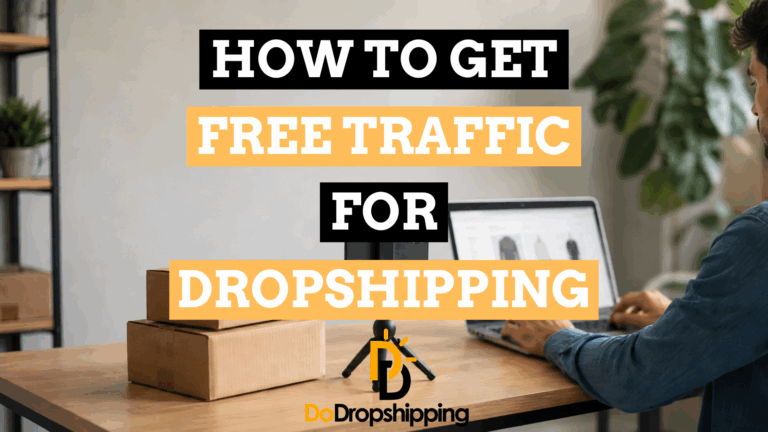 Free Traffic for Dropshipping: Tactics That Work