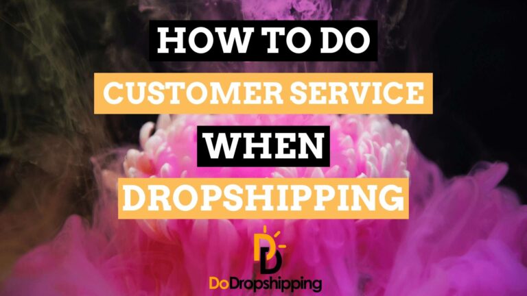 Learn how to do Customer Service correctly when dropshipping!