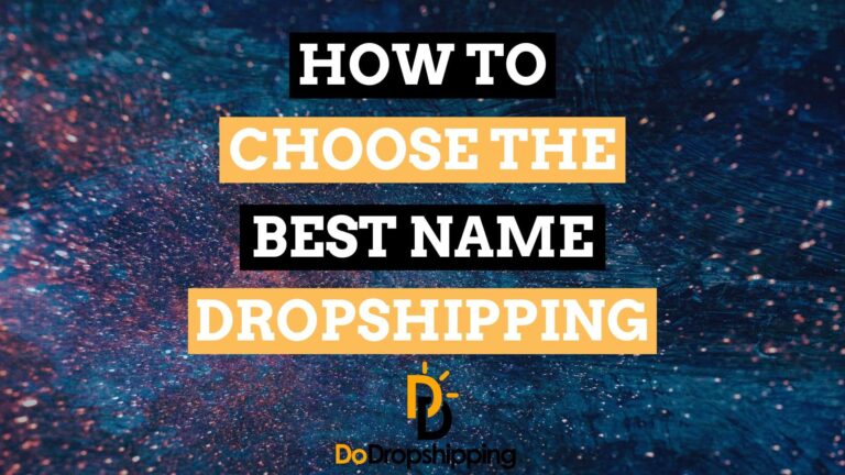 How to Choose the Best Name for Your Dropshipping Store?