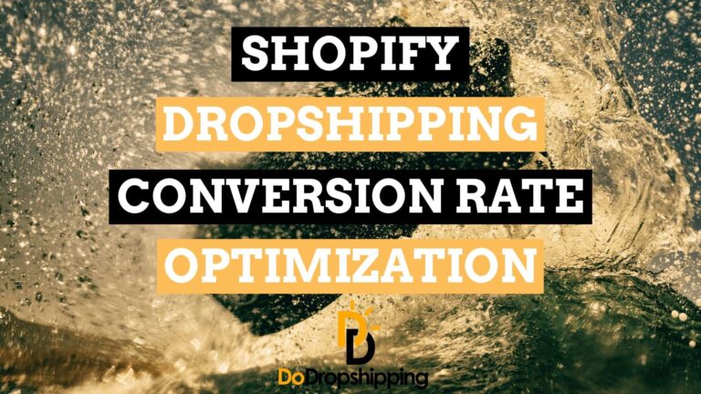Shopify Dropshipping Conversion Rate Optimization: Ways to Get More Sales!