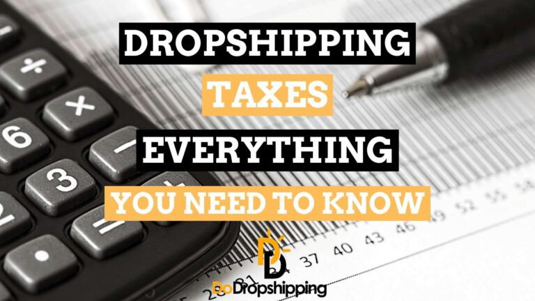 Dropshipping Taxes | Everything You Need To Know As Beginner