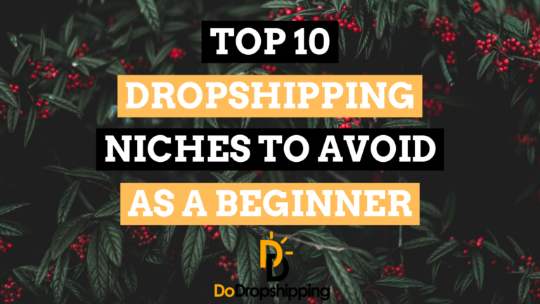 Top 10 Dropshipping Niches to Avoid as a Beginner
