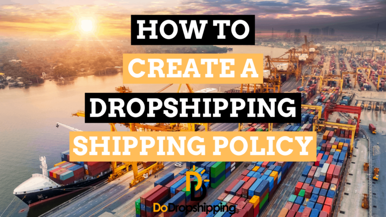 How to Create a Dropshipping Shipping Policy? (+ Template)