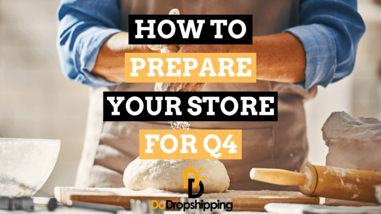 How To Prepare Your Dropshipping Store for Q4