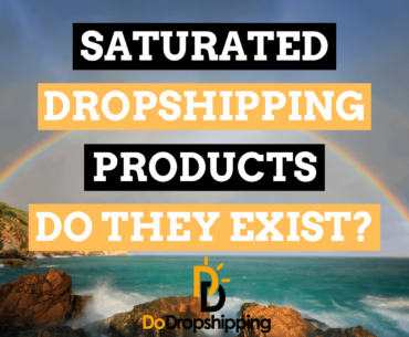 Saturated Dropshipping Products: Myth? or Do They Exist?