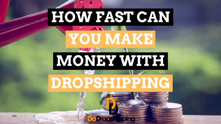 How Fast Can You Make Money With a Dropshipping Store?