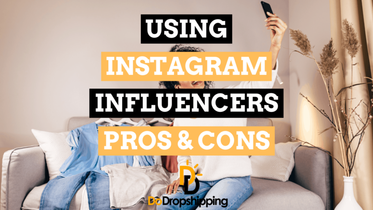 Using Instagram Influencers for Dropshipping (Pros & Cons)