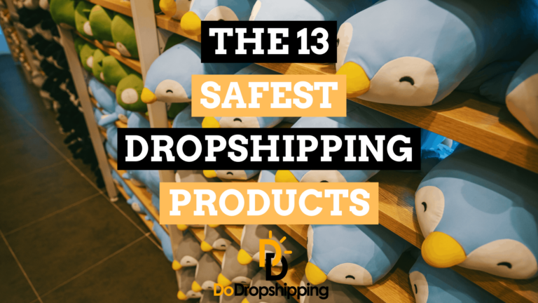 The 13 Safest Product Examples for Dropshipping