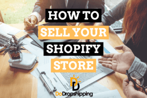 How to Sell Your Shopify Store: The Definitive Guide