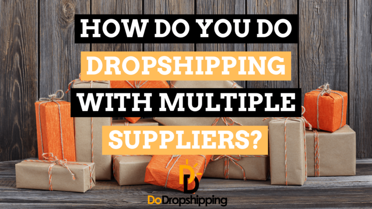 How Do You Do Dropshipping With Multiple Suppliers?