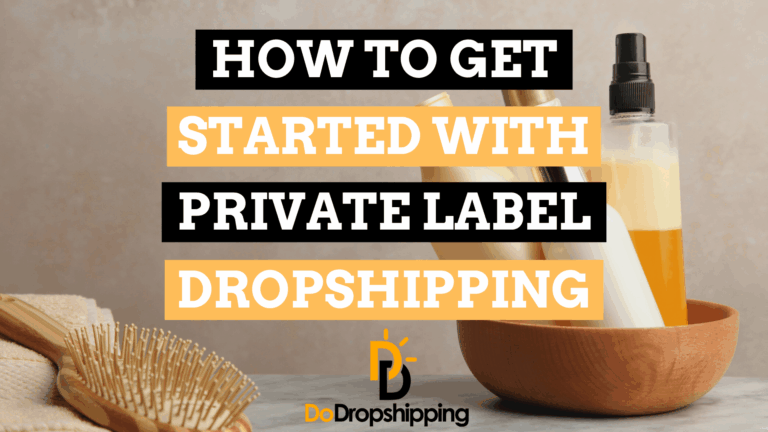 How to Get Started With Private Label Dropshipping (5 Steps)