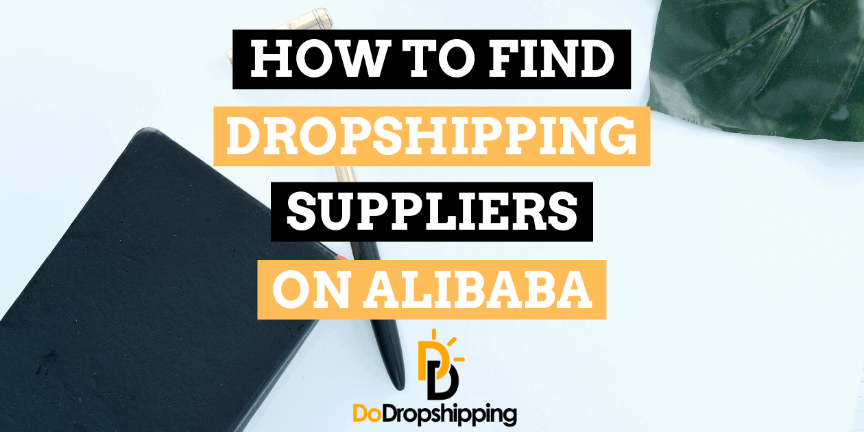 How to Find Great Dropshipping Suppliers on Alibaba in 2024