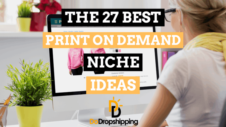 27 Best Print on Demand Niche Ideas for Your Store