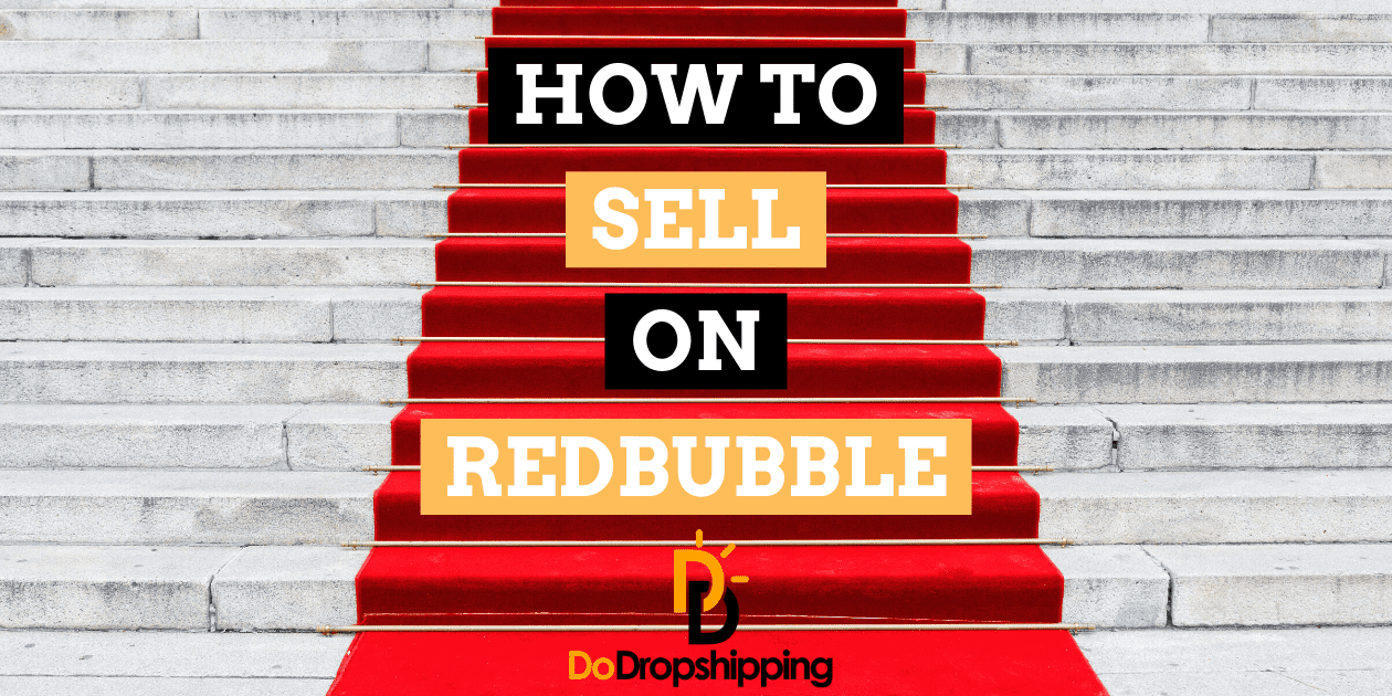 How to Sell On Redbubble The Definitive Guide (2024)