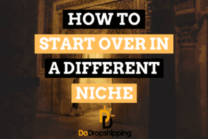 Starting Over in a Different Niche: Definitive Guide