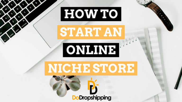 How to Start an Online Niche Store (7 Tips)