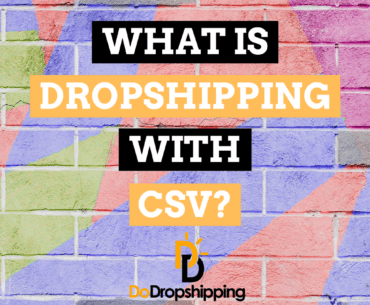 Dropshipping With CSV: What Is It & Should You Use It?