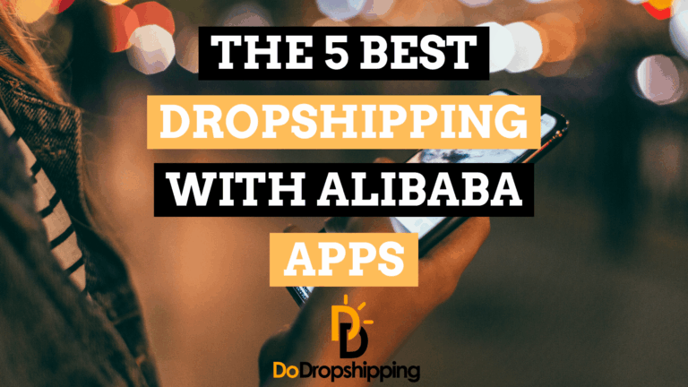 5 Best Alibaba Dropshipping Connection Apps & Plugins