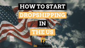 How to Start a Dropshipping Business in the US (2024 Guide)