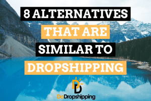 What Is Similar to Dropshipping? 8 Alternatives to Try