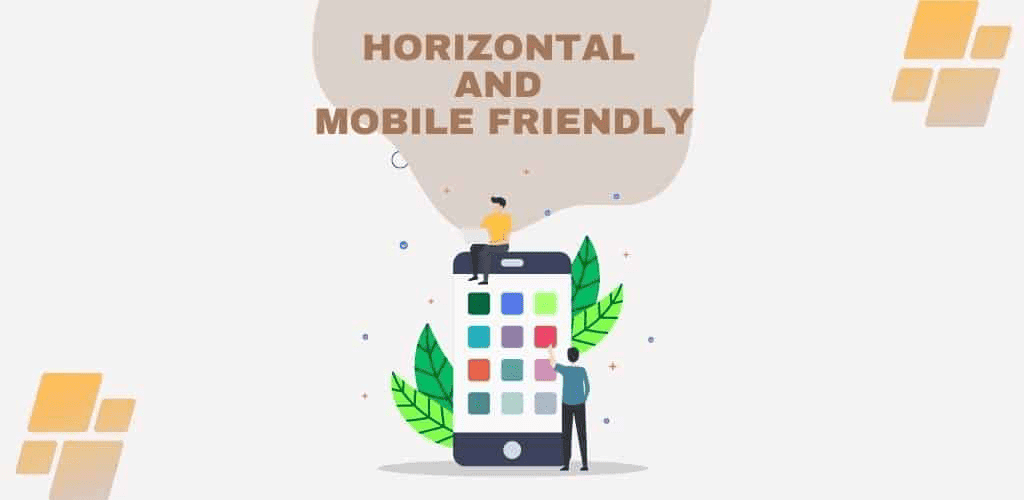 Horizontal and mobile friendly