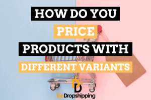 How Do You Price Products With Different Variants?
