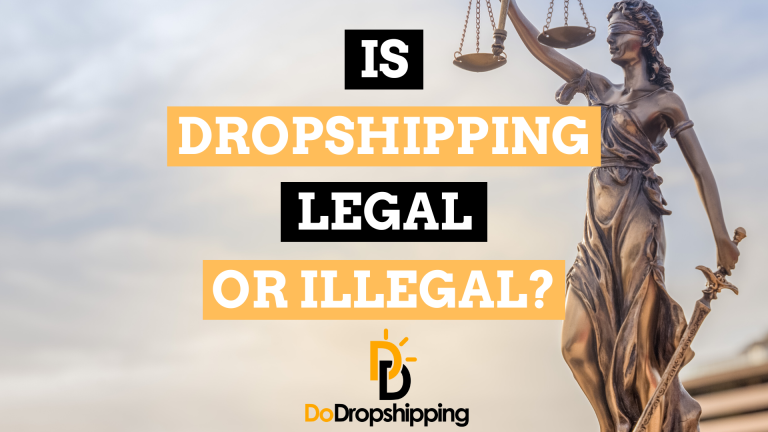Is Dropshipping Legal? (Take a Look Here First)