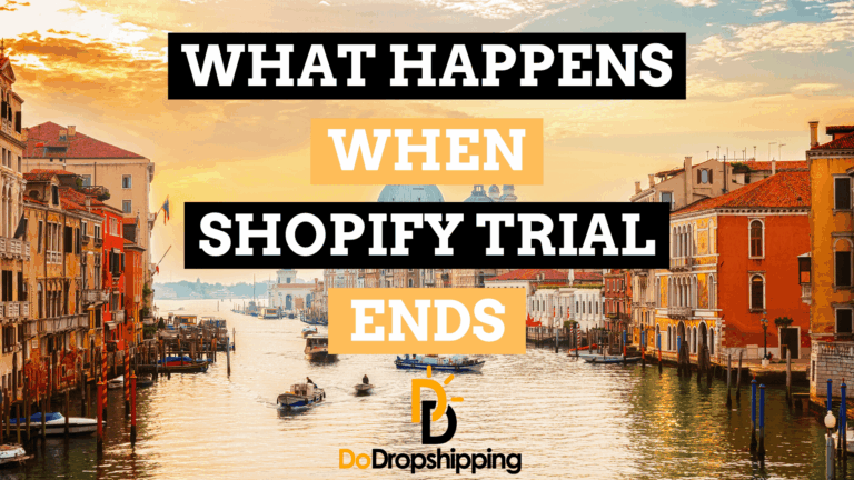 What Happens When Shopify Trial Ends? (Do They Delete Your Store?)
