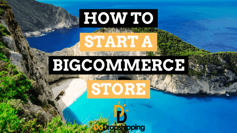 How to Start a Bigcommerce Store: Step-By-Step Guide