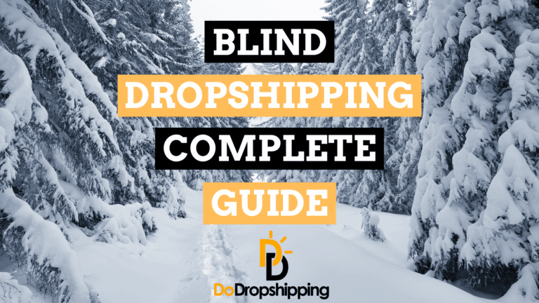 Blind Dropshipping: Everything You Need to Know