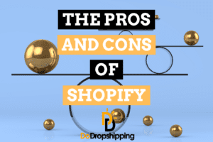 17 Shopify Pros and Cons (Is It Still Worth It?)