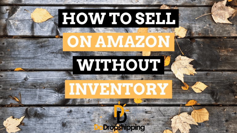How to Sell on Amazon Without Inventory (3 Strategies)