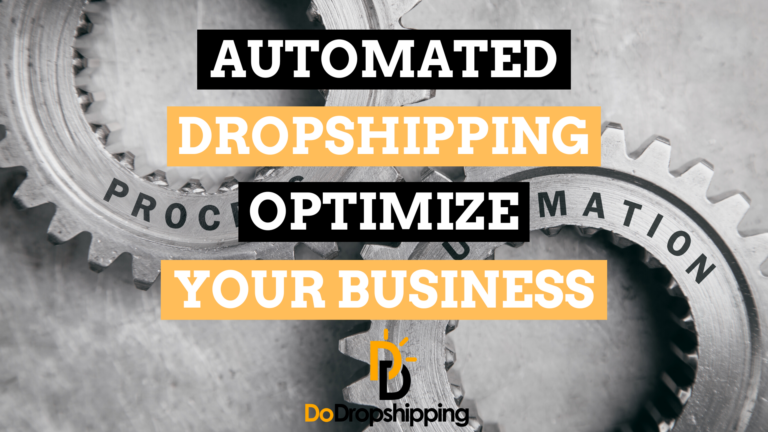 Automated Dropshipping: Optimize Your Business Correctly
