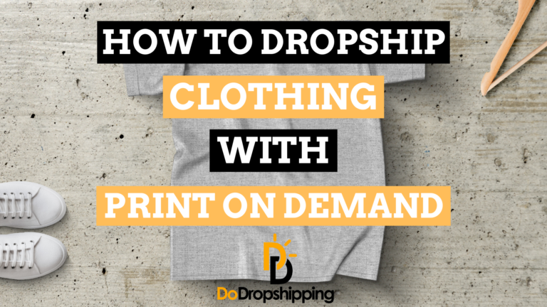How to Dropship Clothing With Print on Demand (6 Tips)