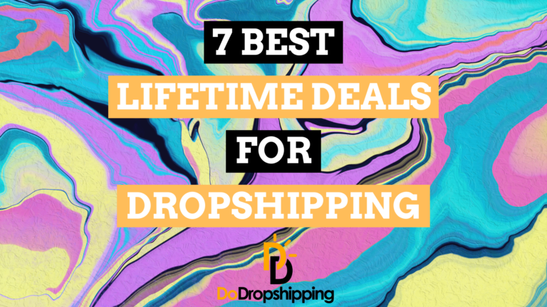 7 Best Lifetime Deals for Dropshipping