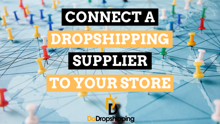 How to Connect a Dropshipping Supplier to Your Store