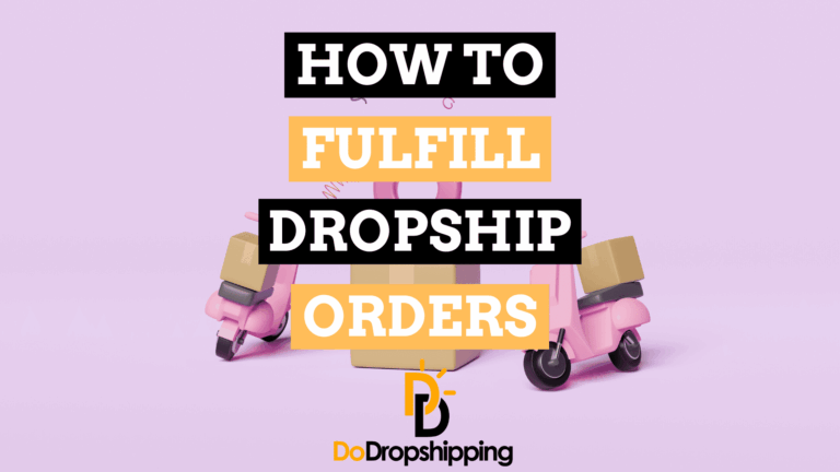 Dropshipping Fulfillment: An Easy Guide to Fulfilling Orders