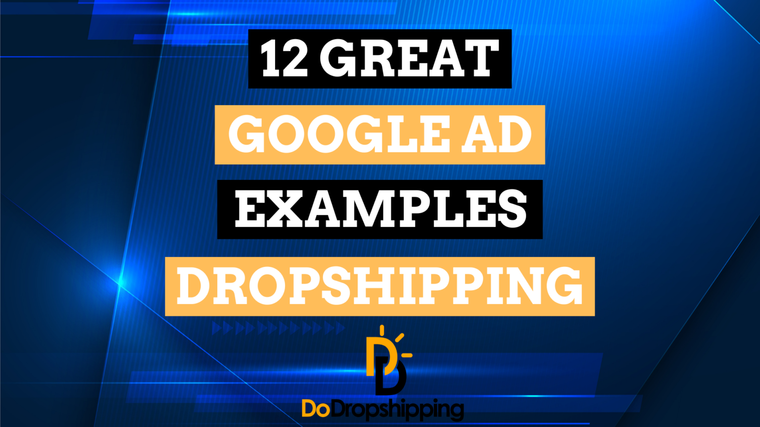 12 Proven Google Ad Examples for Dropshipping Stores (2024)