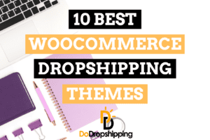 10 Best Woocommerce Dropshipping Themes