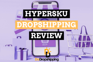 HyperSKU Review: Is This Dropshipping Supplier Worth It?