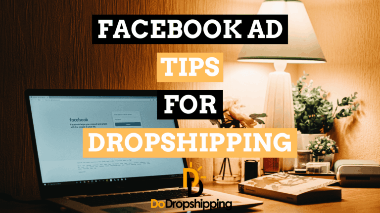 11 Facebook Ad Tips for Dropshipping Stores