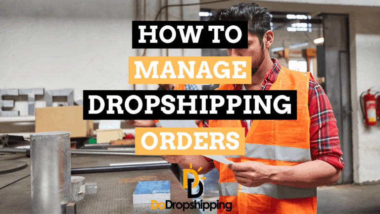 How Do You Manage Your Orders When Dropshipping?
