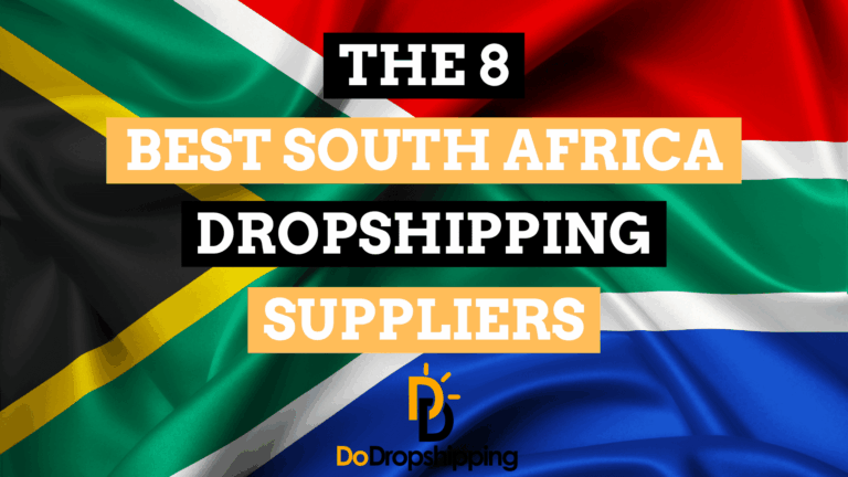 8 Best Dropshipping Suppliers in South Africa (Free & Paid)