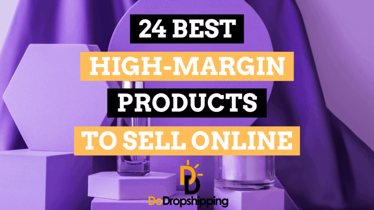 24 Best High-Margin Products to Sell Online