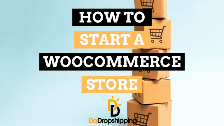 How to Start a WooCommerce Store: Step-By-Step Guide