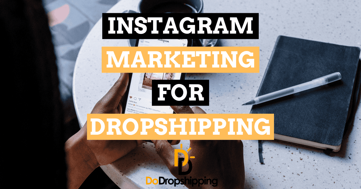 Instagram Shopping For Dropshipping Reference: Instagram Marketing For Dropshipping A Complete Guide