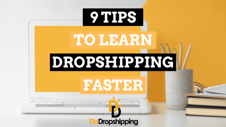 9 Tips to Learn Dropshipping Faster (Without a Course)