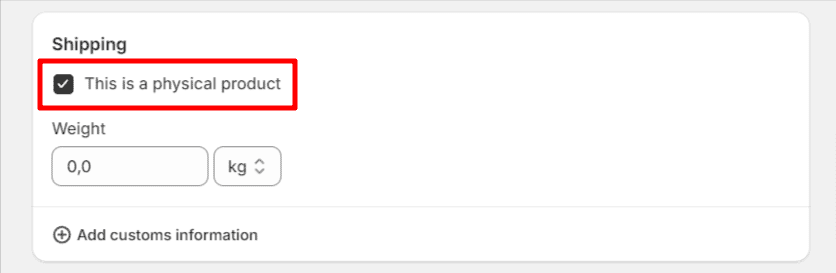 Shopify "This is a physical product" setting