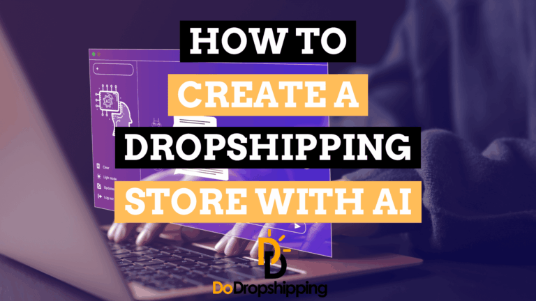 How to Create a Dropshipping Store With AI (9 Best Tools)